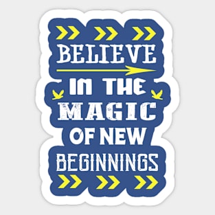 Believe in the Magic of New Beginnings Sticker